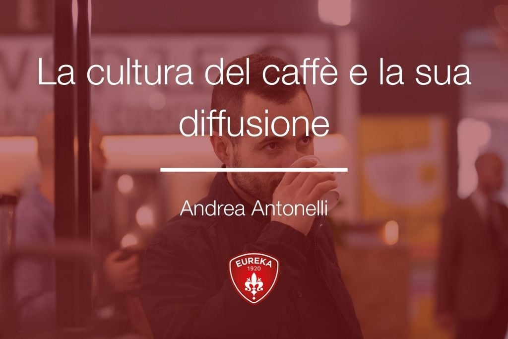 Cultura del caffe - Andrea Antonelli - 1